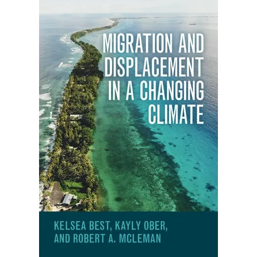 Migration and Displacement in a Changing Climate - Paperback