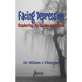 Facing Depression: Exploring Its Cause and Cure - Hardcover