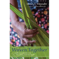 Woven Together: Faith and Justice for the Earth and the Poor - Hardcover
