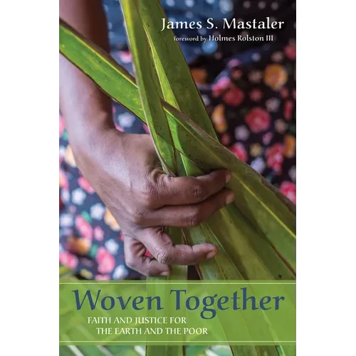 Woven Together: Faith and Justice for the Earth and the Poor - Hardcover
