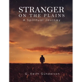 Stranger on the Plains: A Spiritual Journey - Paperback