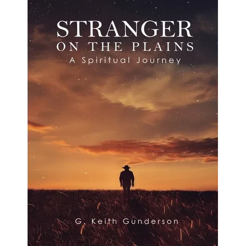Stranger on the Plains: A Spiritual Journey - Paperback