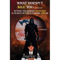 What Doesn't Kill You: Beyond the Morbid Thoughts in Search of God's Purpose for Me - Paperback