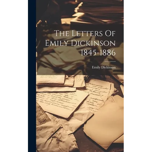 The Letters Of Emily Dickinson 1845-1886 - Hardcover