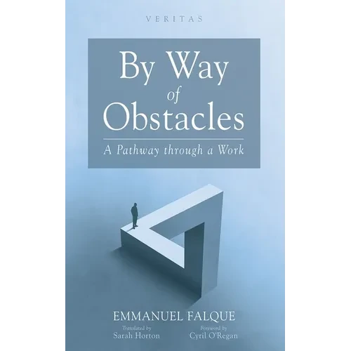 By Way of Obstacles: A Pathway Through a Work - Hardcover