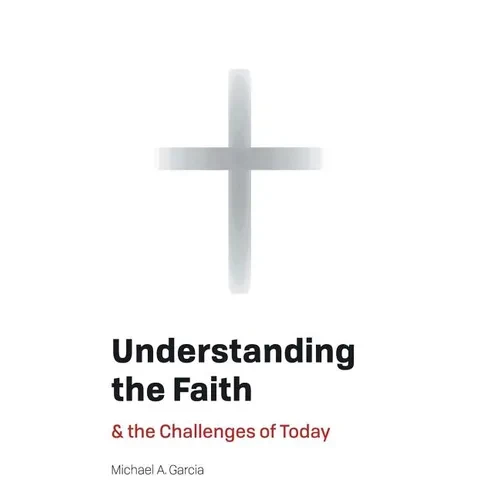 Understanding the Faith: And the Challenges of Today - Hardcover