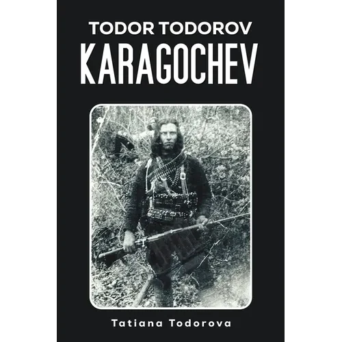 Todor Todorov Karagochev - Paperback