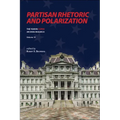 Partisan Rhetoric and Polarization: The Year in C-SPAN Archives Research, Volume 10 - Paperback