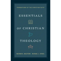 Essentials of Christian Theology: Foundations of the Christian Faith - Hardcover