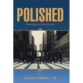 Polished: Preparing for What's Next - Hardcover