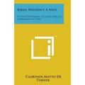 Birds Without a Nest: A Story of Indian Life and Priestly Oppression in Peru - Paperback