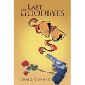 Last Goodbyes - Paperback