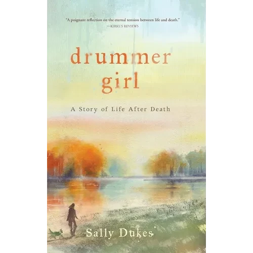 Drummer Girl: A Story of Life After Death - Hardcover