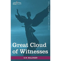 Great Cloud of Witnesses: A Series of Papers on Hebrews XI - Hardcover