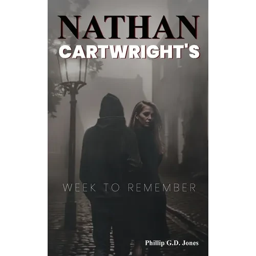 Nathan Cartwright's: Week to Remember - Hardcover