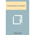 The Meaning Of Anxiety - Paperback