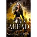 Dead Ahead: Arcane Souls World - Paperback