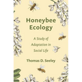 Honeybee Ecology: A Study of Adaptation in Social Life - Hardcover
