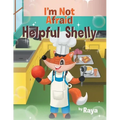 I'm Not Afraid: Helpful Shelly - Paperback