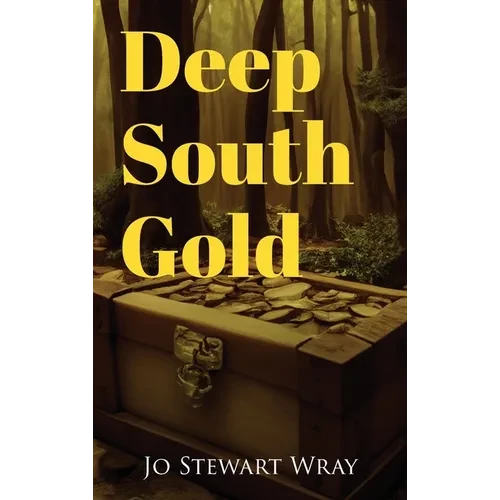 Deep South Gold - Hardcover