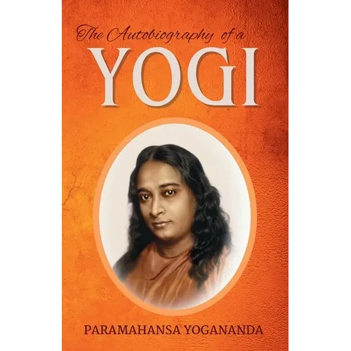 The Autobiography of a Yogi - Paperback