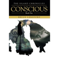 Conscious: Book One - Hardcover