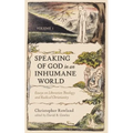 Speaking of God in an Inhumane World, Volume 1: Essays on Liberation Theology and Radical Christianity - Hardcover