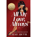 All My Love, Always: A sweeping dual-timeline romantic saga about soulmates, secrets, and second chances. - Paperback