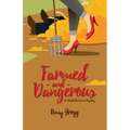 Farmed and Dangerous - Paperback