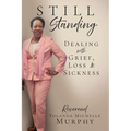 Still Standing: Dealing with Grief, Loss & Sickness - Paperback