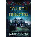 The Fourth Princess: A Gothic Novel of Old Shanghai - Hardcover