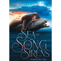 A Sea of Song and Sirens - Hardcover