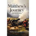 Matthew's Journey: The Return Home - Hardcover