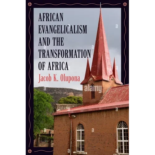 African Evangelicalism and the Transformation of Africa - Paperback