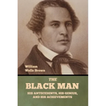 The Black Man: His Antecedents, His Genius, and His Achievements - Paperback