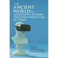 The Ancient World in Alternative History and Counterfactual Fictions - Paperback