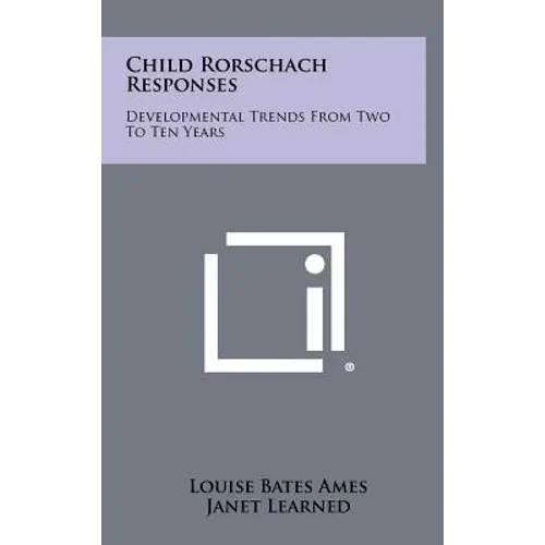 Child Rorschach Responses: Developmental Trends From Two To Ten Years - Hardcover