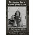 The Spiritual Life of Cardinal Merry del Val - Paperback
