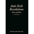 Anti-Tech Revolution: Why and How - Paperback
