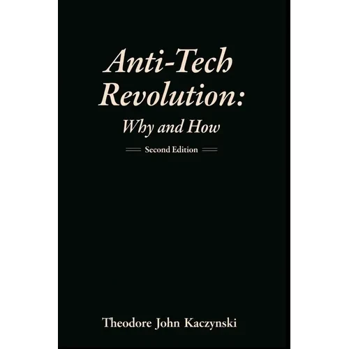 Anti-Tech Revolution: Why and How - Paperback