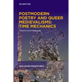 Postmodern Poetry and Queer Medievalisms: Time Mechanics - Paperback