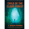 Child of the Cloud Forest - Hardcover
