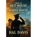 From An Out House To The White House, And Then Some - Paperback