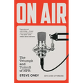 On Air: The Triumph and Tumult of NPR - Paperback