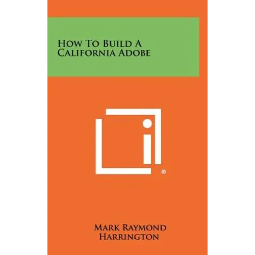 How To Build A California Adobe - Hardcover