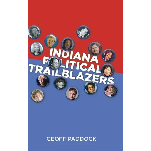 Indiana Political Trailblazers - Hardcover