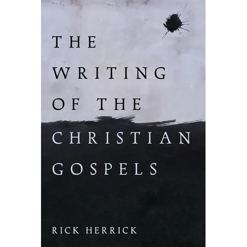 The Writing of the Christian Gospels - Hardcover