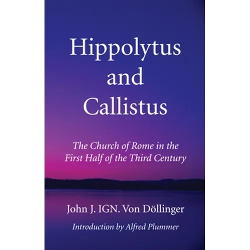 Hippolytus and Callistus - Hardcover