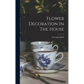 Flower Decoration In The House - Hardcover