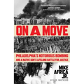 On a Move: Philadelphia's Notorious Bombing and a Native Son's Lifelong Battle for Justice